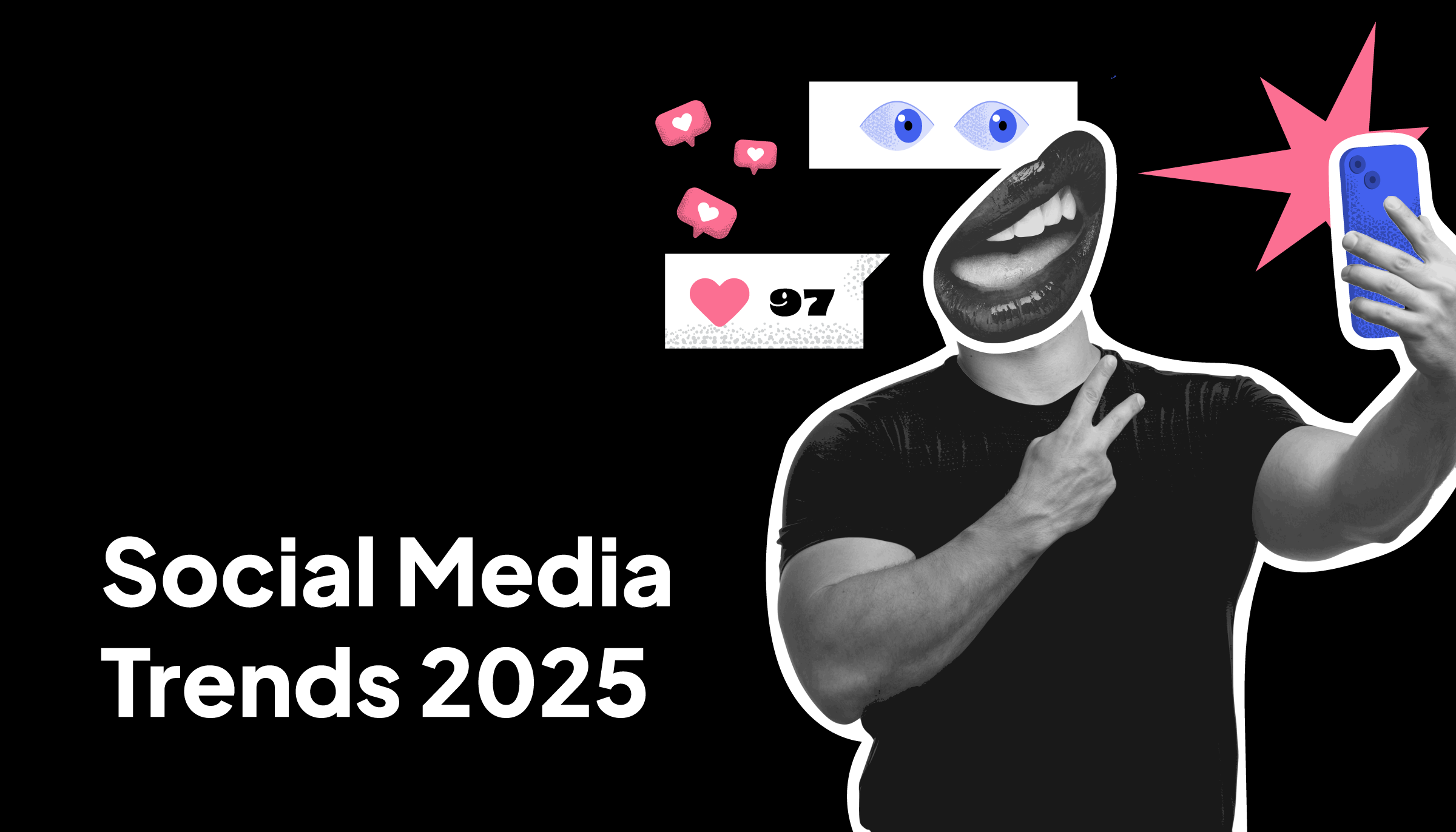 Social Media Trends 2025 mit kreativer Collage eines Influencers der ein Selfie macht umgeben von Likes Emojis und digitalen Elementen.